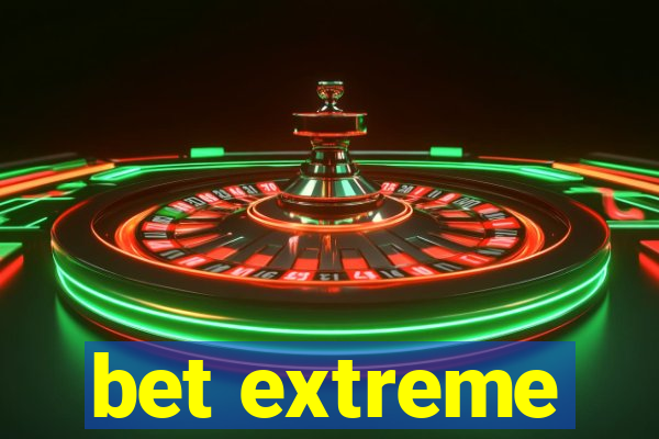 bet extreme