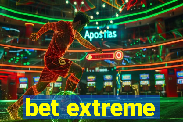 bet extreme