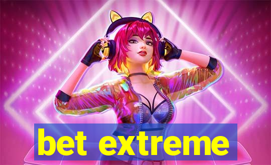 bet extreme