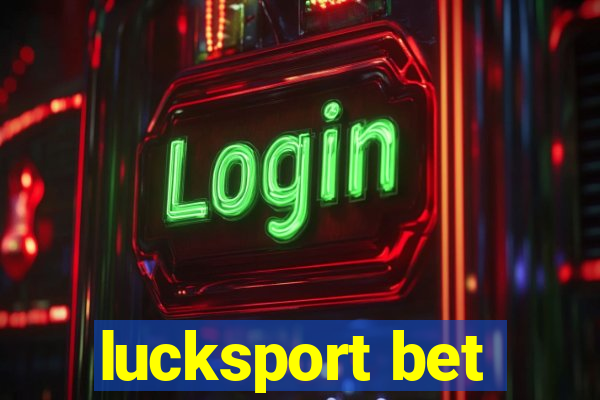 lucksport bet