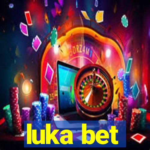 luka bet