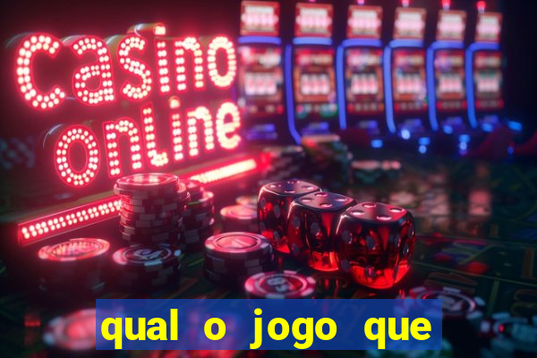 qual o jogo que tem mais chance de ganhar