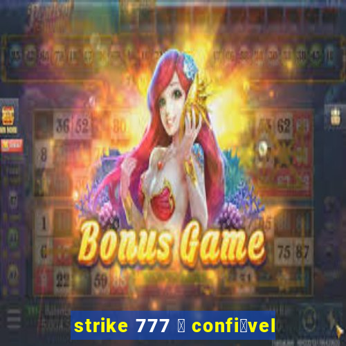 strike 777 茅 confi谩vel