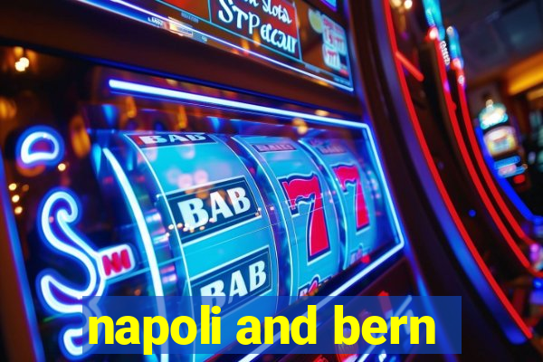 napoli and bern