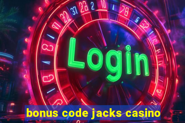 bonus code jacks casino