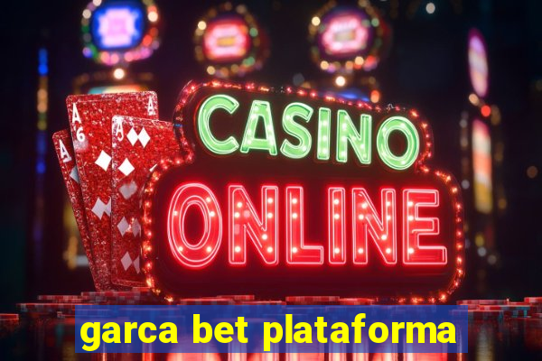 garca bet plataforma