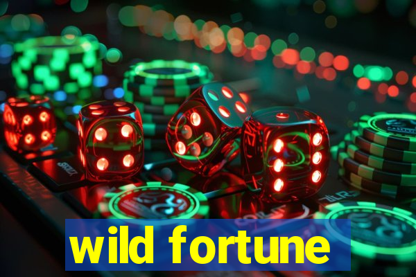 wild fortune