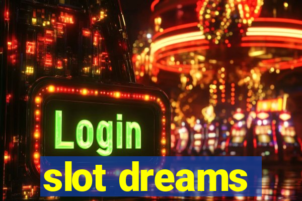 slot dreams