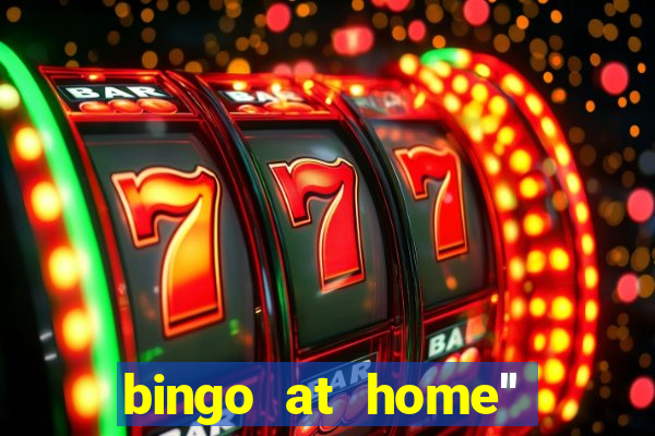 bingo at home'' app winning numbers