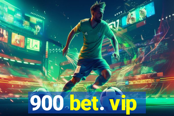 900 bet. vip