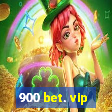 900 bet. vip