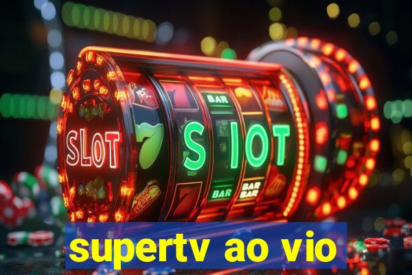 supertv ao vio