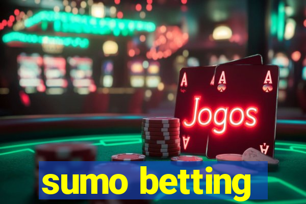 sumo betting