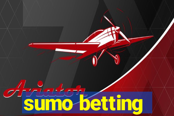 sumo betting