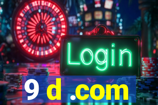 9 d .com