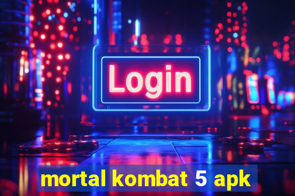 mortal kombat 5 apk