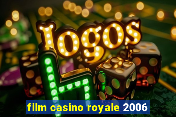 film casino royale 2006