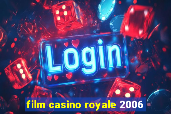 film casino royale 2006