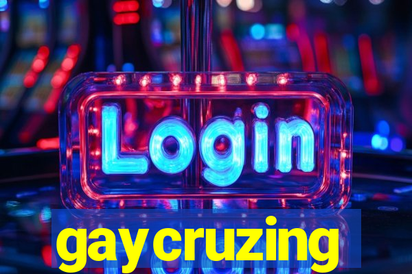 gaycruzing