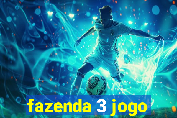 fazenda 3 jogo