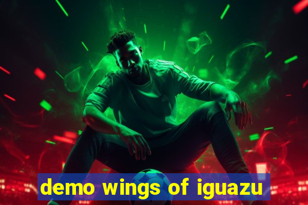 demo wings of iguazu