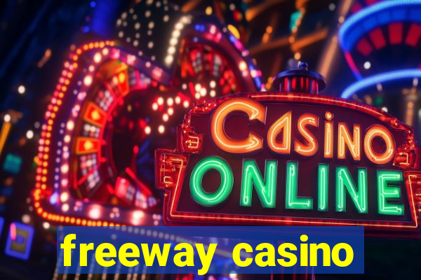 freeway casino