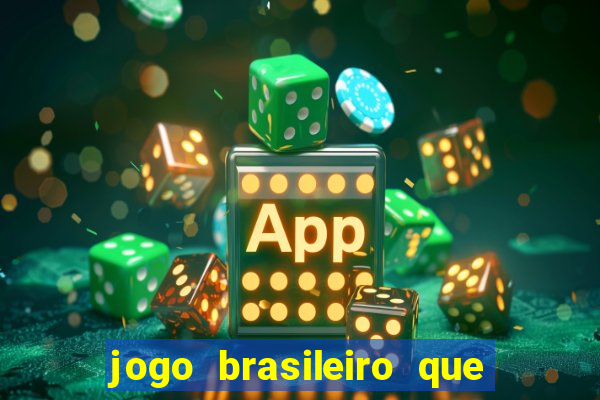 jogo brasileiro que ganha dinheiro de verdade