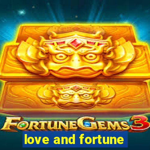 love and fortune