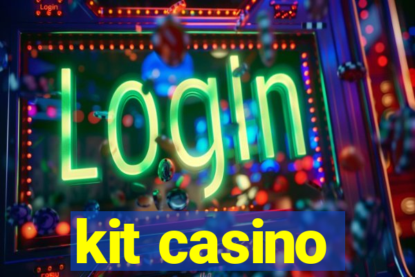 kit casino