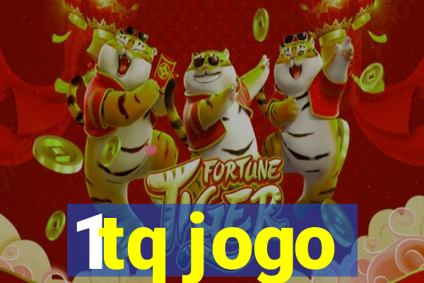 1tq jogo