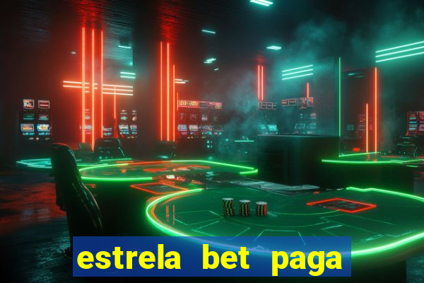 estrela bet paga na hora