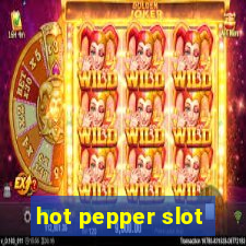 hot pepper slot