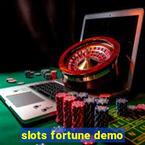 slots fortune demo