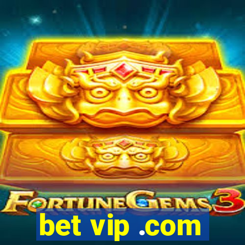 bet vip .com