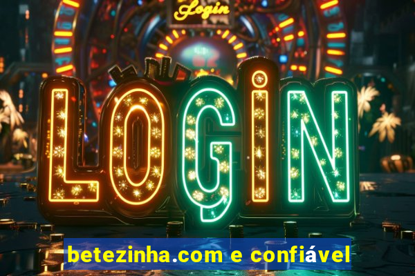 betezinha.com e confiável