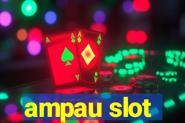 ampau slot