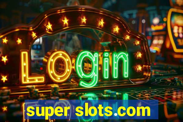 super slots.com