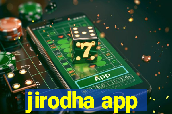 jirodha app