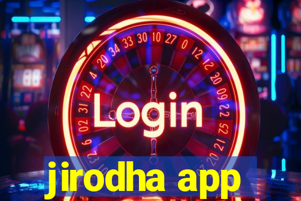 jirodha app