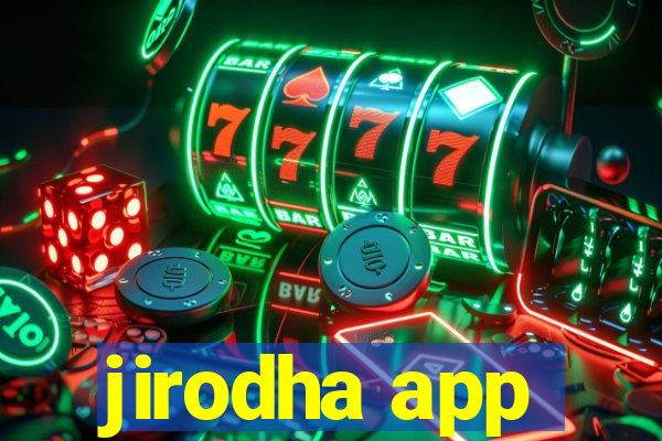 jirodha app