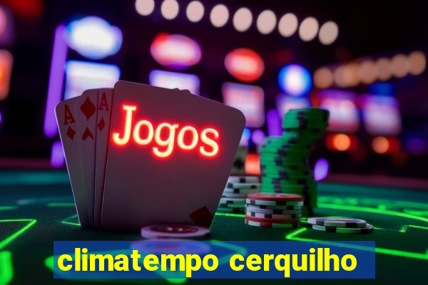 climatempo cerquilho