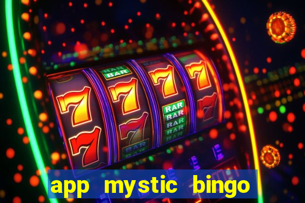 app mystic bingo paga mesmo