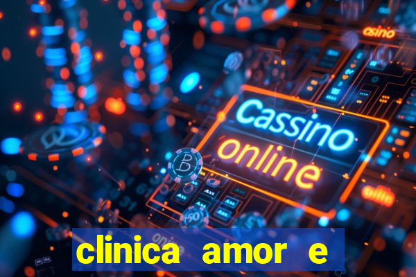 clinica amor e saude cruzeiro