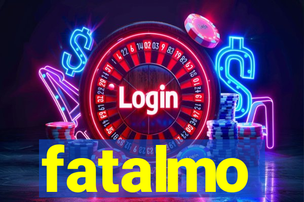 fatalmo