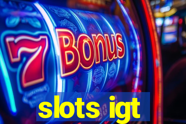 slots igt