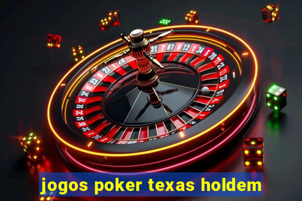 jogos poker texas holdem