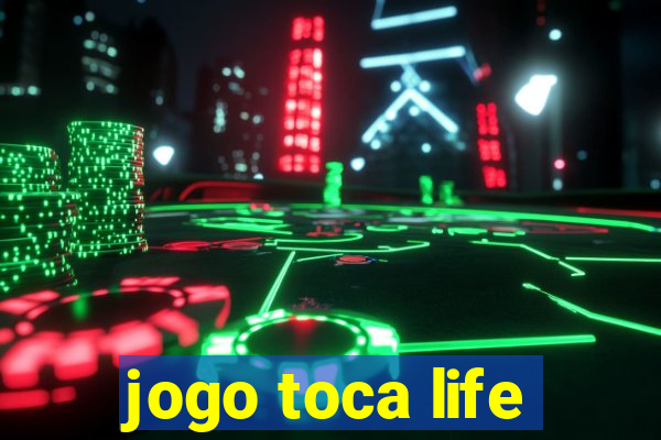 jogo toca life