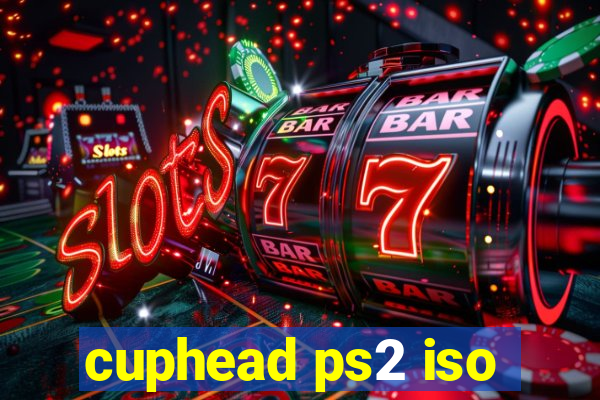 cuphead ps2 iso