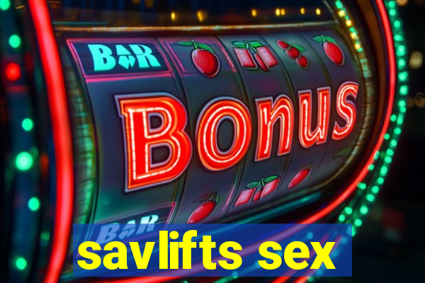 savlifts sex