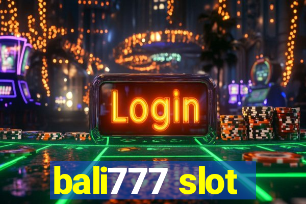 bali777 slot